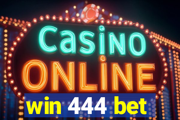 win 444 bet